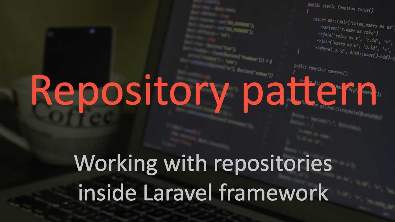Áp dụng Repository Pattern trong Laravel