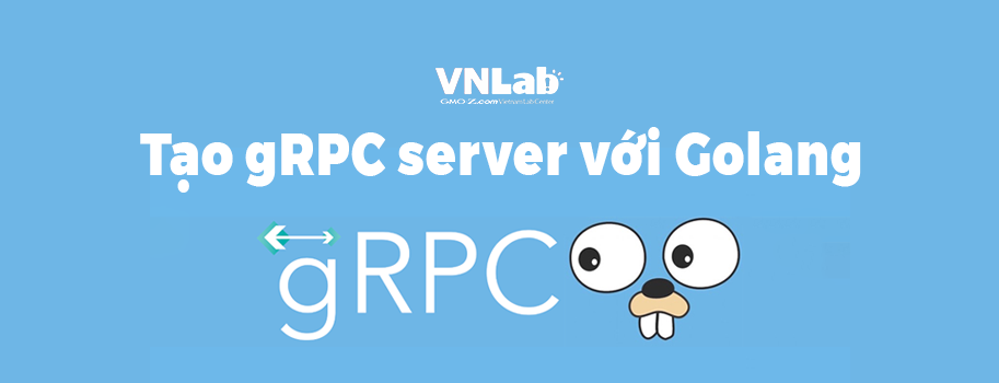 Tạo gRPC server với Golang